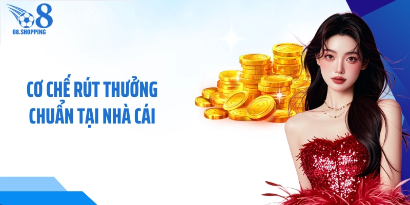 Cơ chế rút thưởng chuẩn tại nhà cái
