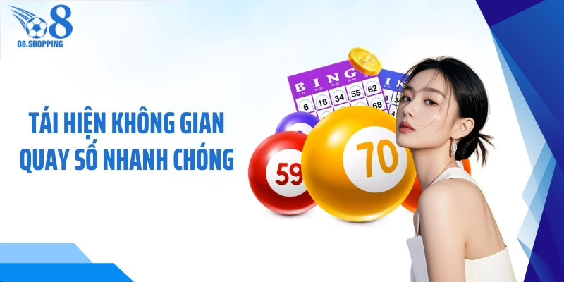 Tái hiện không gian quay số nhanh chóng